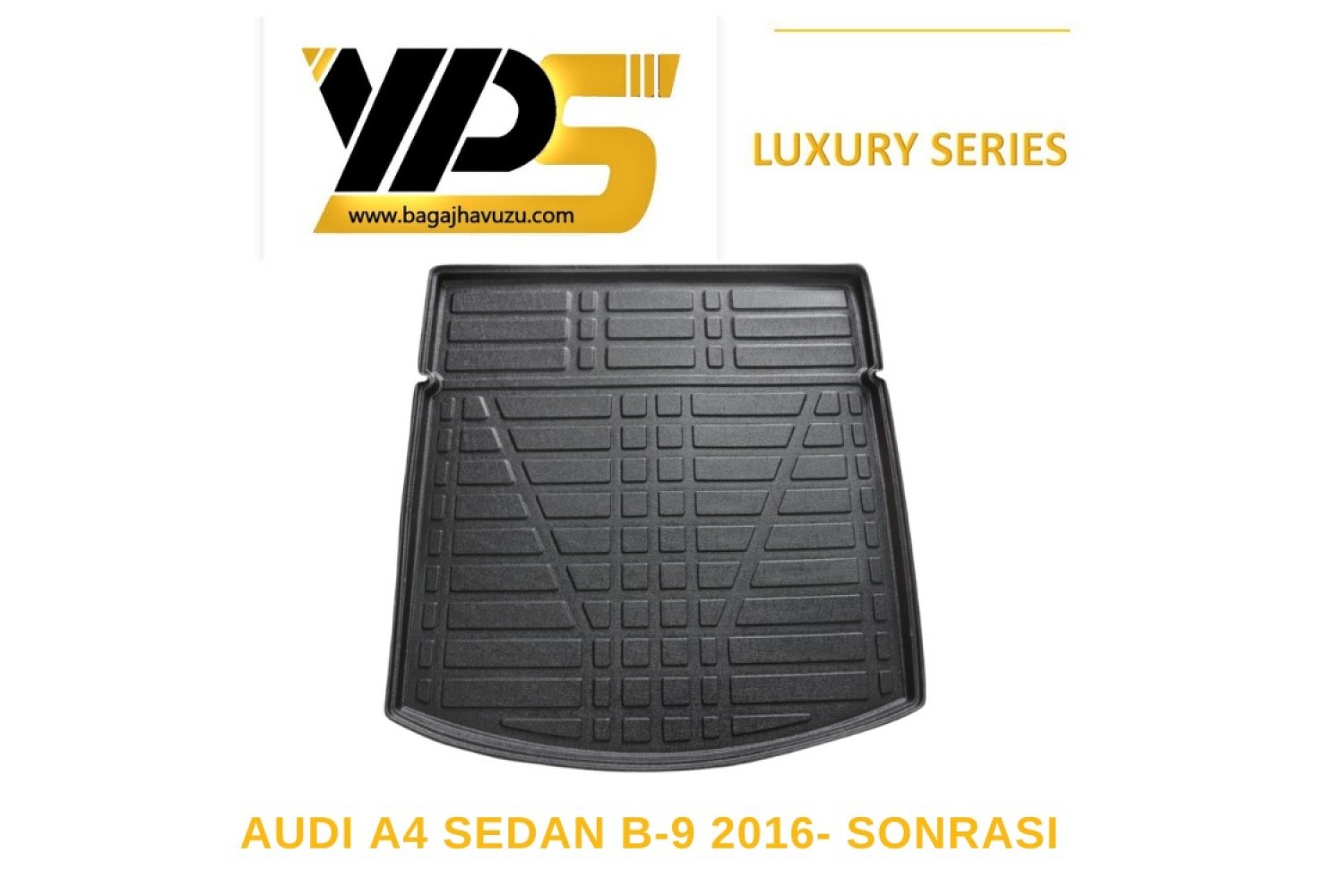 A4 SEDAN (B9) 2016-SONRASI LÜKS SERİ BAGAJ HAVUZU