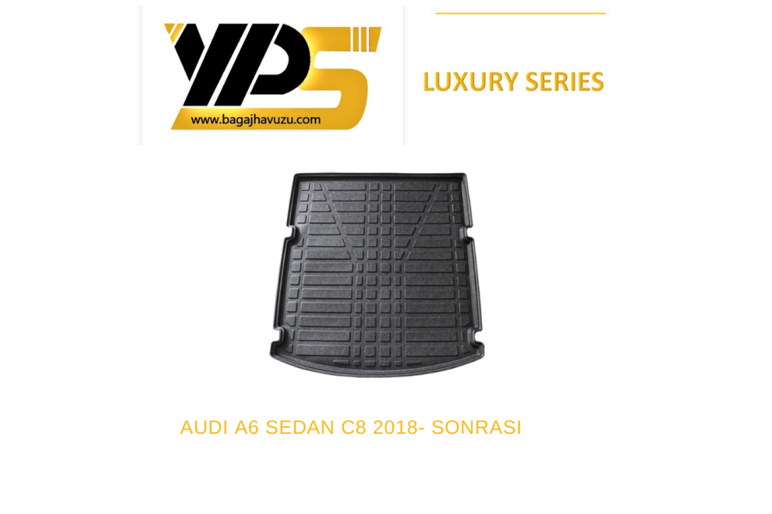 A6 SEDAN (C8) 2018-SONRASI LÜKS SERİ BAGAJ HAVUZU