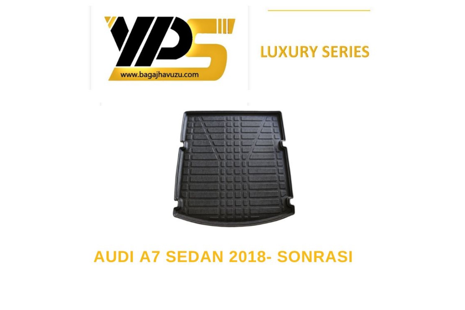 A7 SPORTBACK / SEDAN (4K) 2018-SONRASI LÜKS SERİ BAGAJ HAVUZU