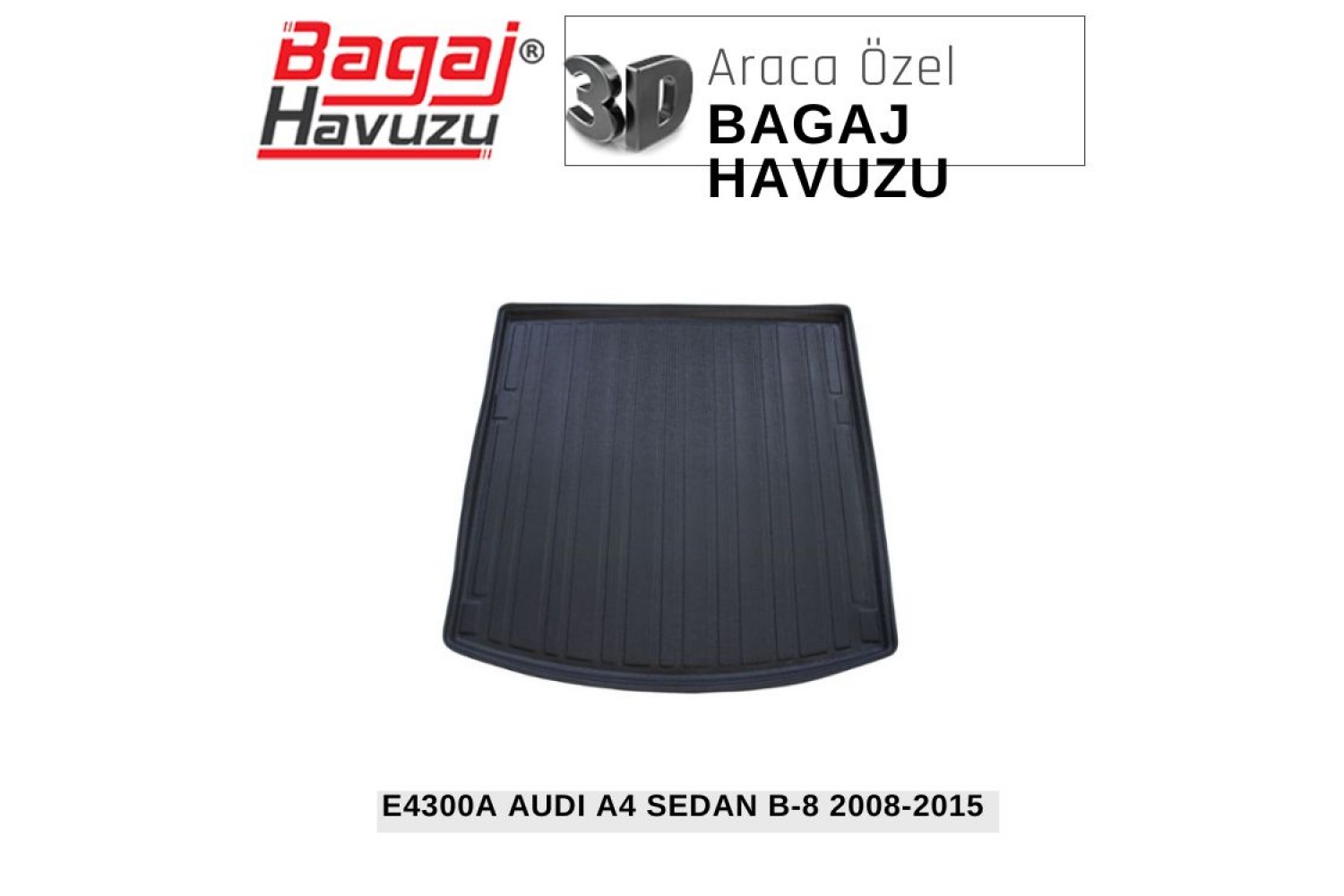 A4 SEDAN (B8) 2008-2015 EKONOMİK SERİ BAGAJ HAVUZU