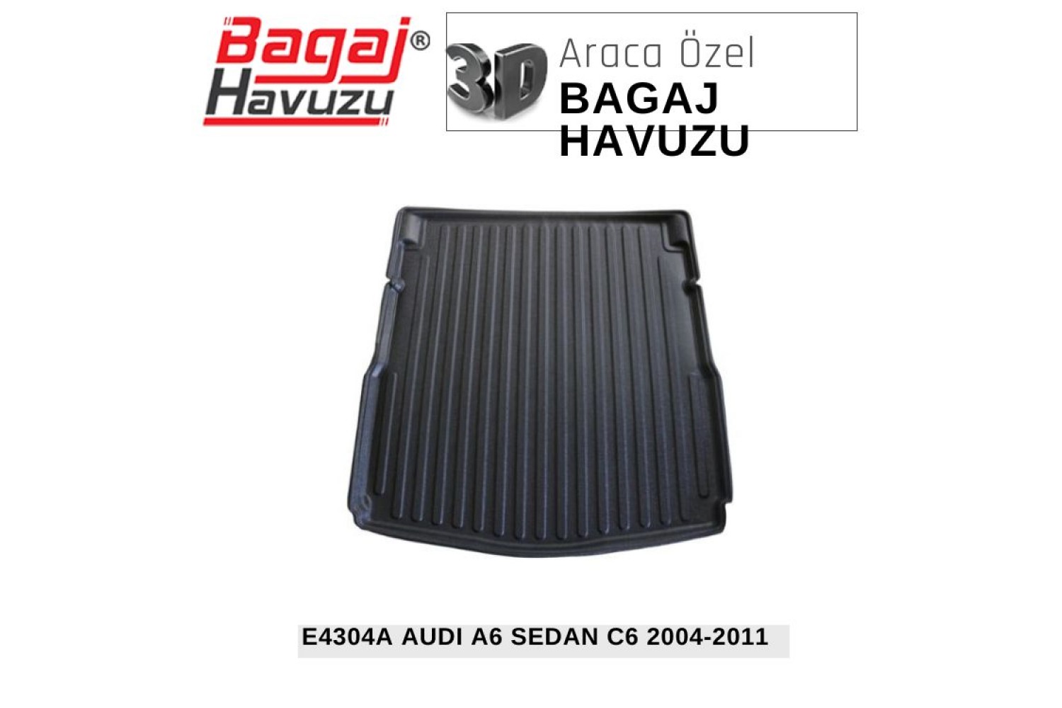 A6 SEDAN (C6) 2004-2011 EKONOMİK SERİ BAGAJ HAVUZU