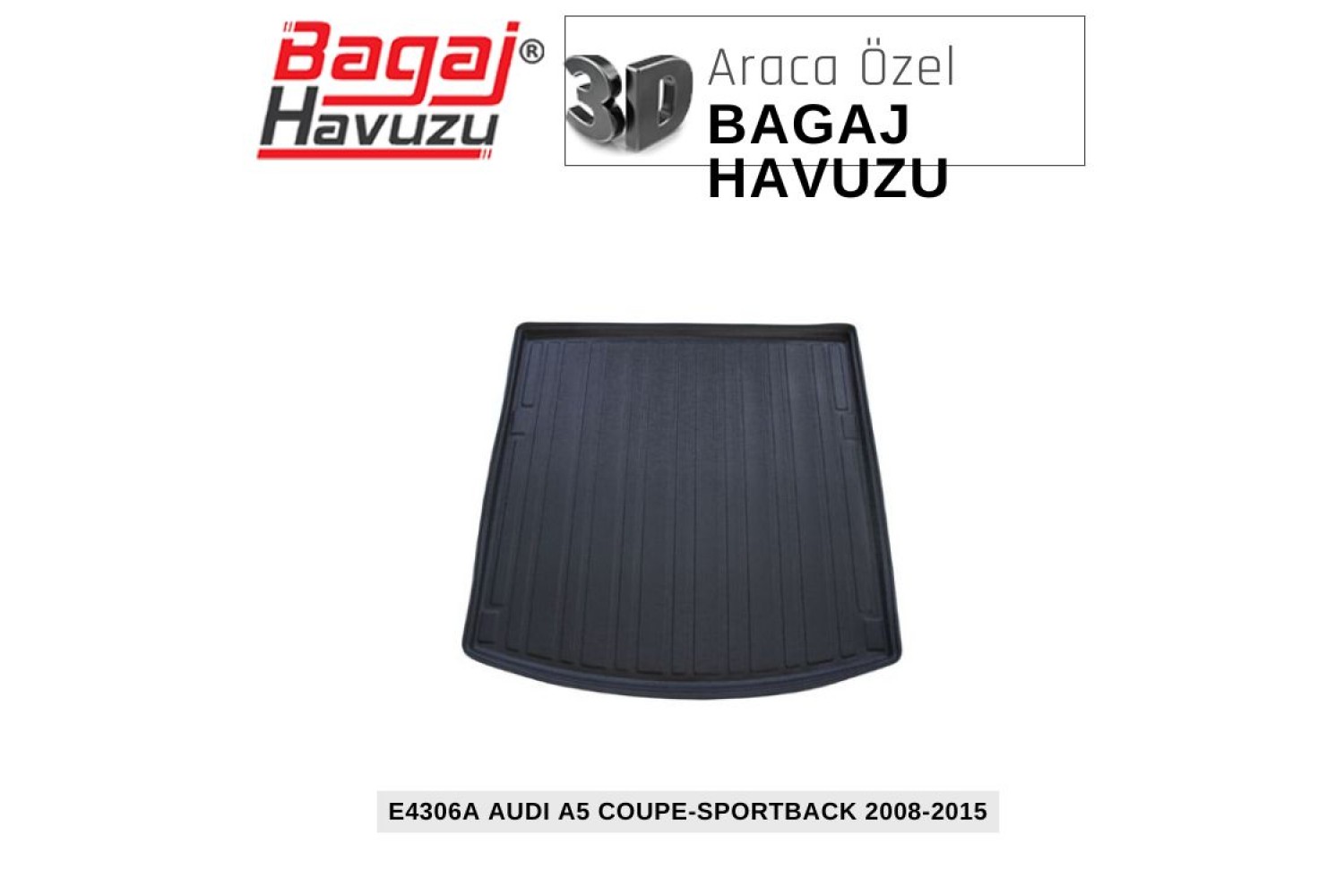 A5 COUPE / SPORTBACK (8T) 2008-2015 EKONOMİK SERİ BAGAJ HAVUZU
