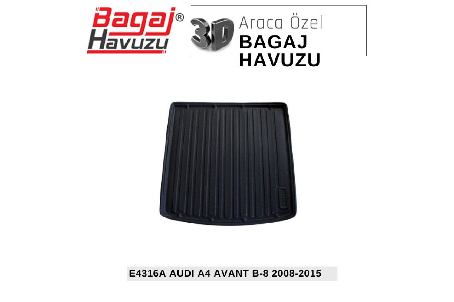A4 AVANT (B8) 2008-2015 EKONOMİK SERİ BAGAJ HAVUZU