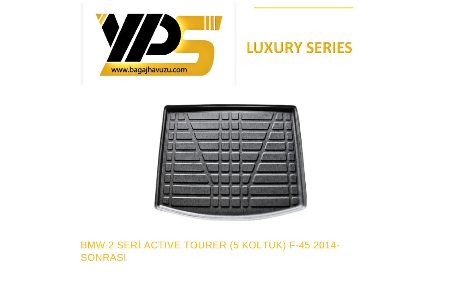 2 SERİ ACTIVE TOURER (F45) 2014-2021 LÜKS SERİ BAGAJ HAVUZU