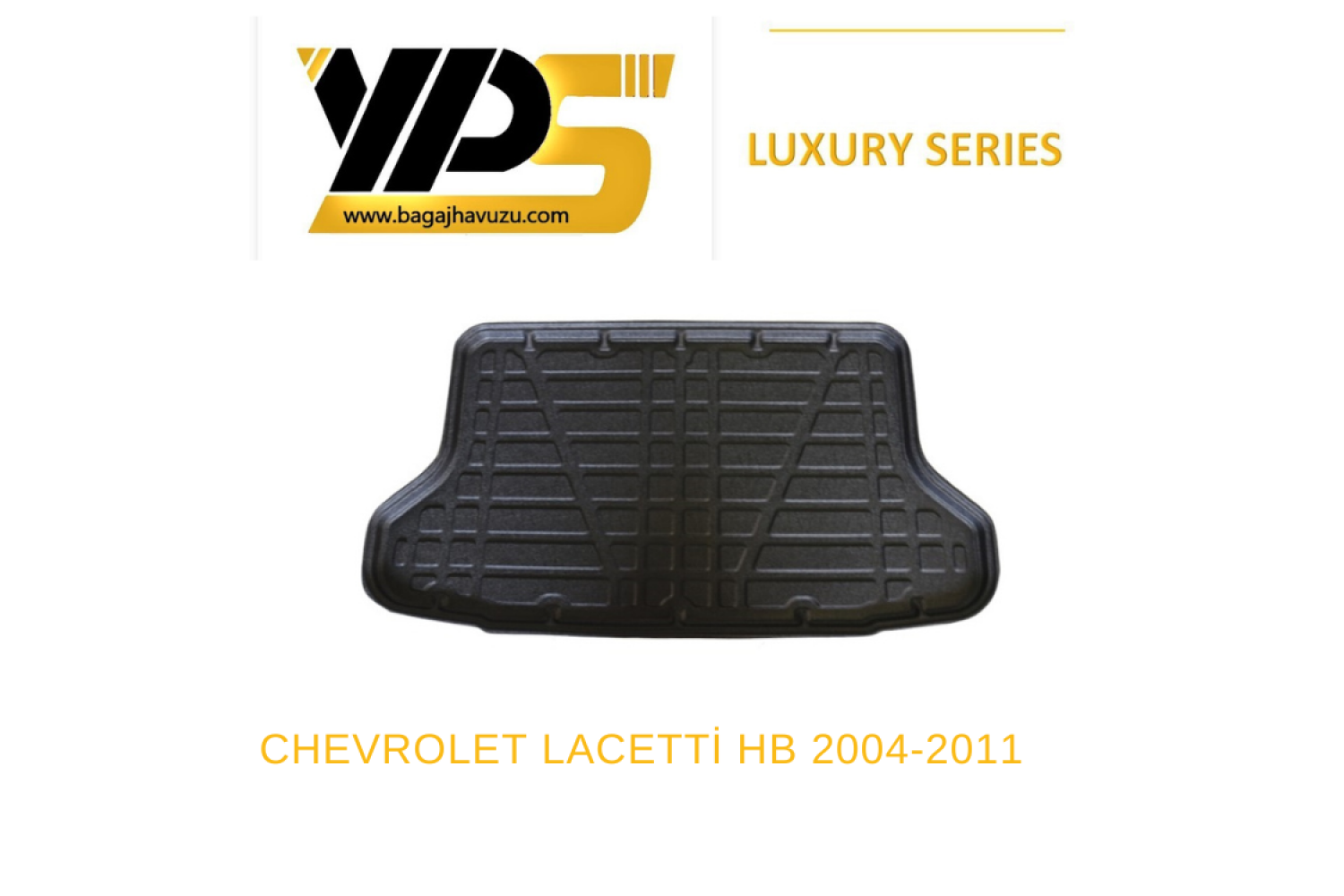 LACETTI HB (J200) 2004-2011 LÜKS SERİ BAGAJ HAVUZU