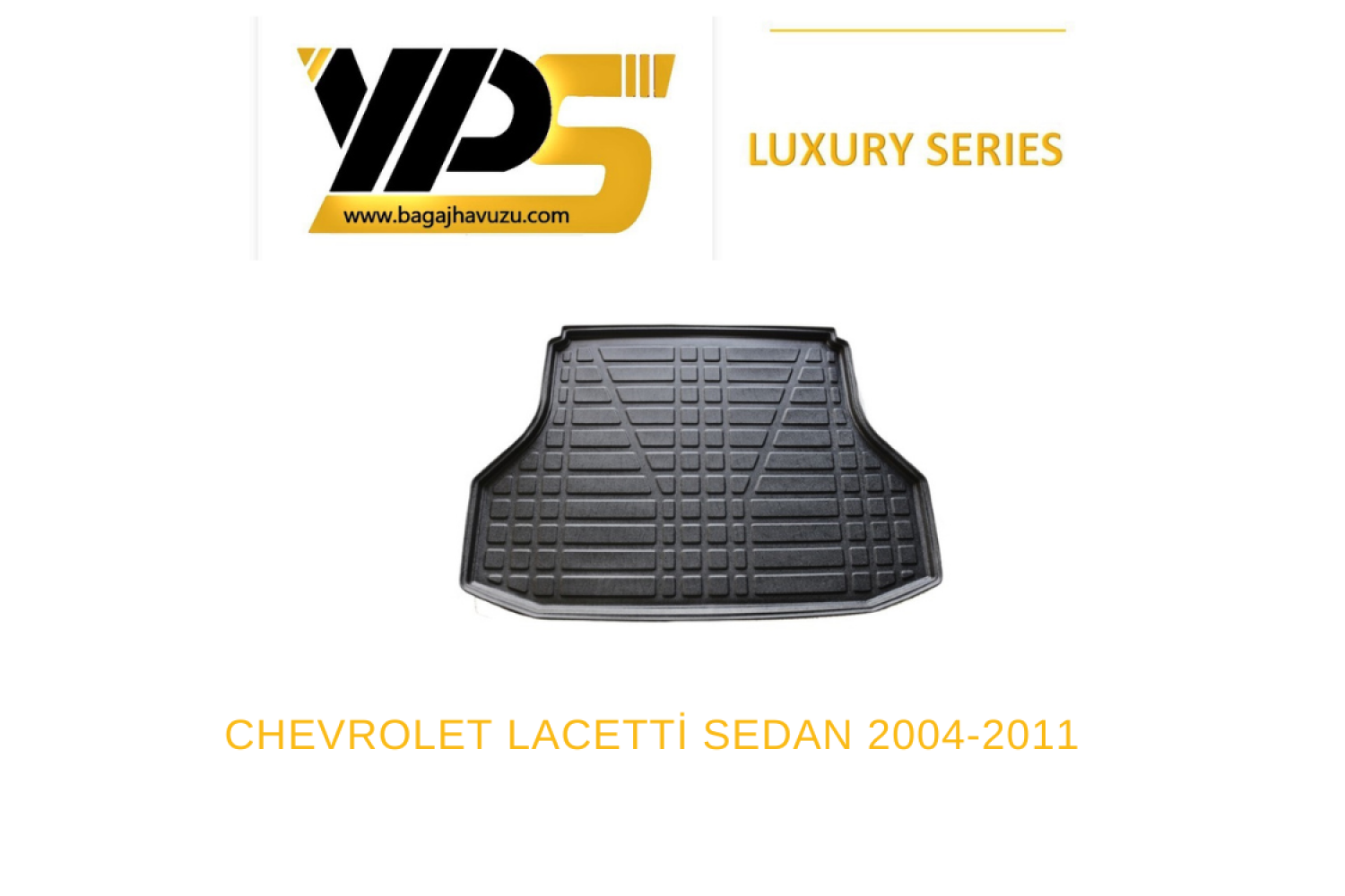 LACETTI SEDAN (J200) 2004-2011 LÜKS SERİ BAGAJ HAVUZU