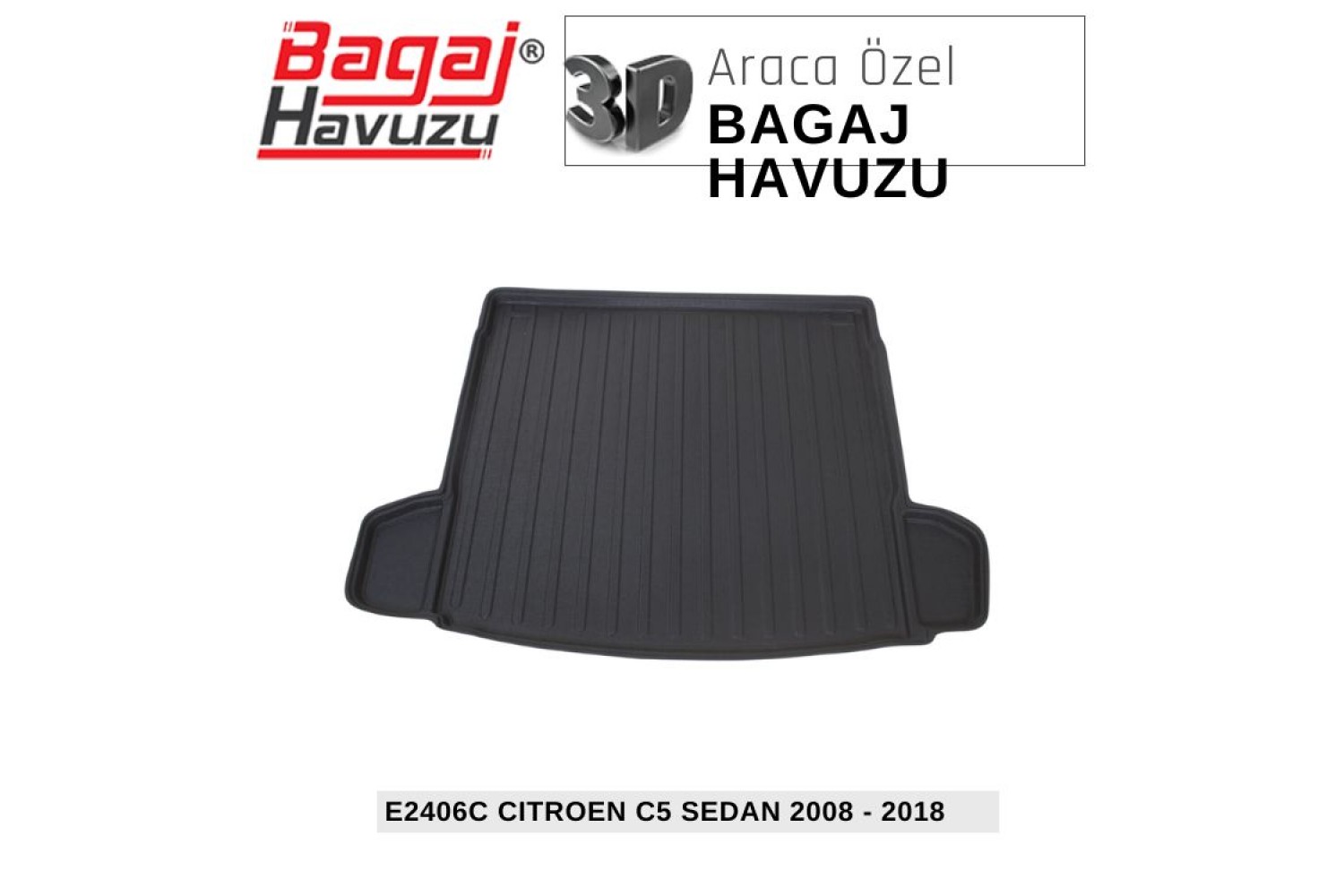 C5 SEDAN II (RD-TD) 2008-2018 EKONOMİK SERİ BAGAJ HAVUZU