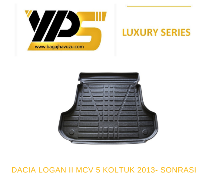LOGAN (II) MCV ( 5 KOLTUK ) 2013-SONRASI LÜKS SERİ BAGAJ HAVUZU