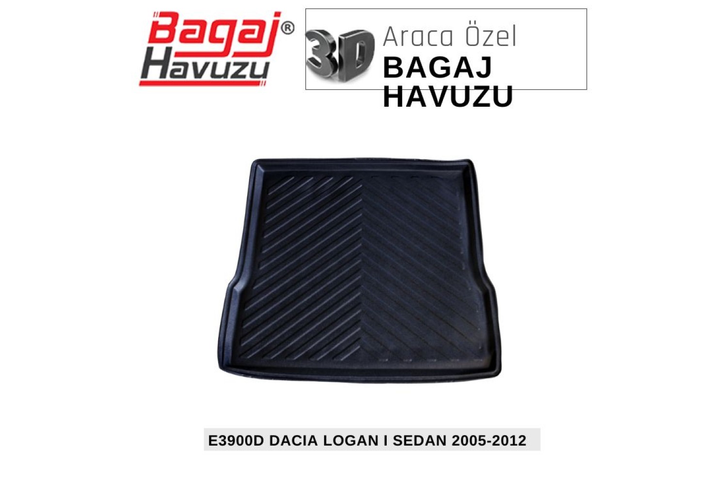 LOGAN (I) SEDAN 2005-2012 EKONOMİK SERİ BAGAJ HAVUZU