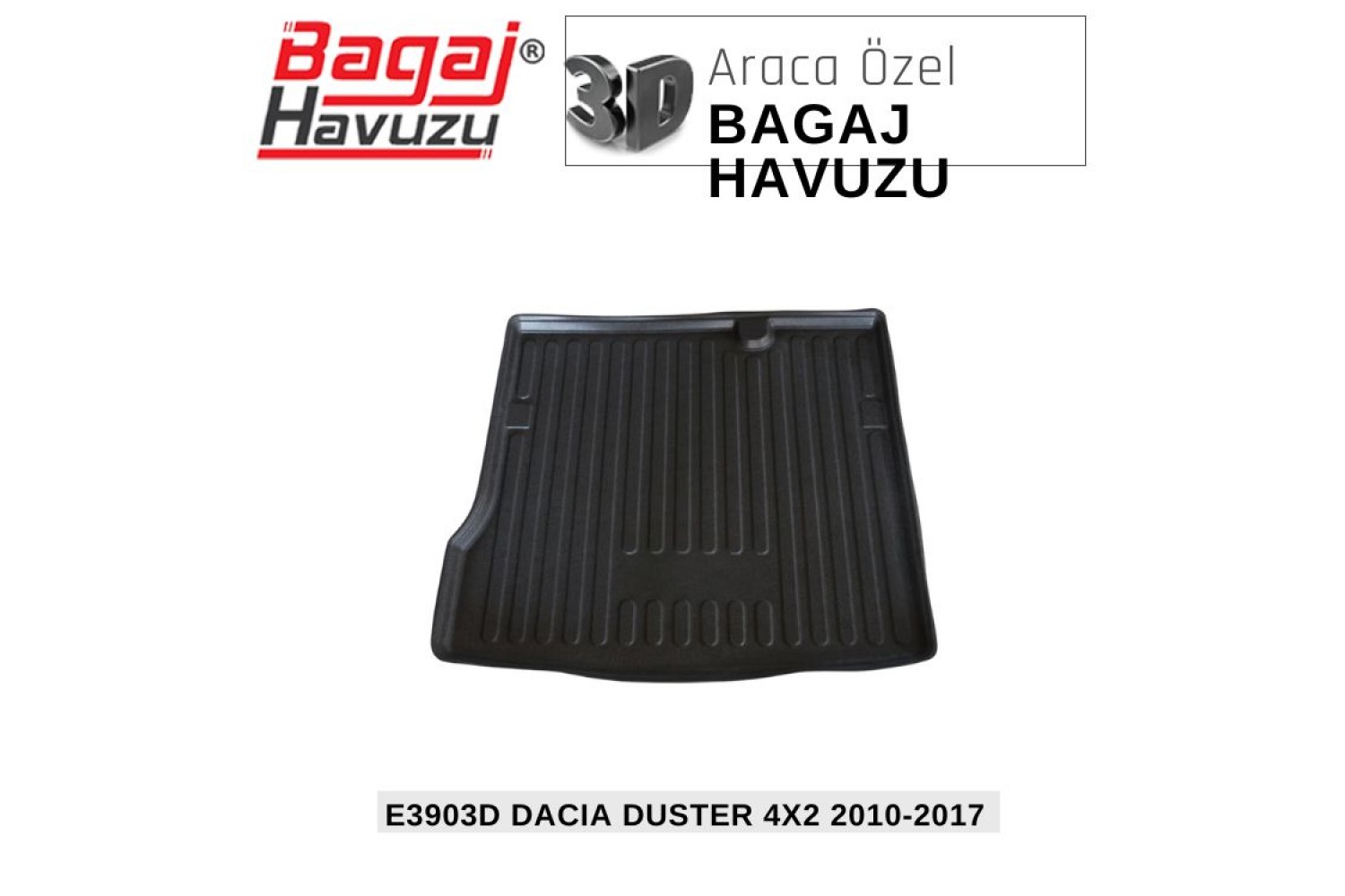 DUSTER (I) 4X2 10-17 EKONOMİK SERİ BAGAJ HAVUZU