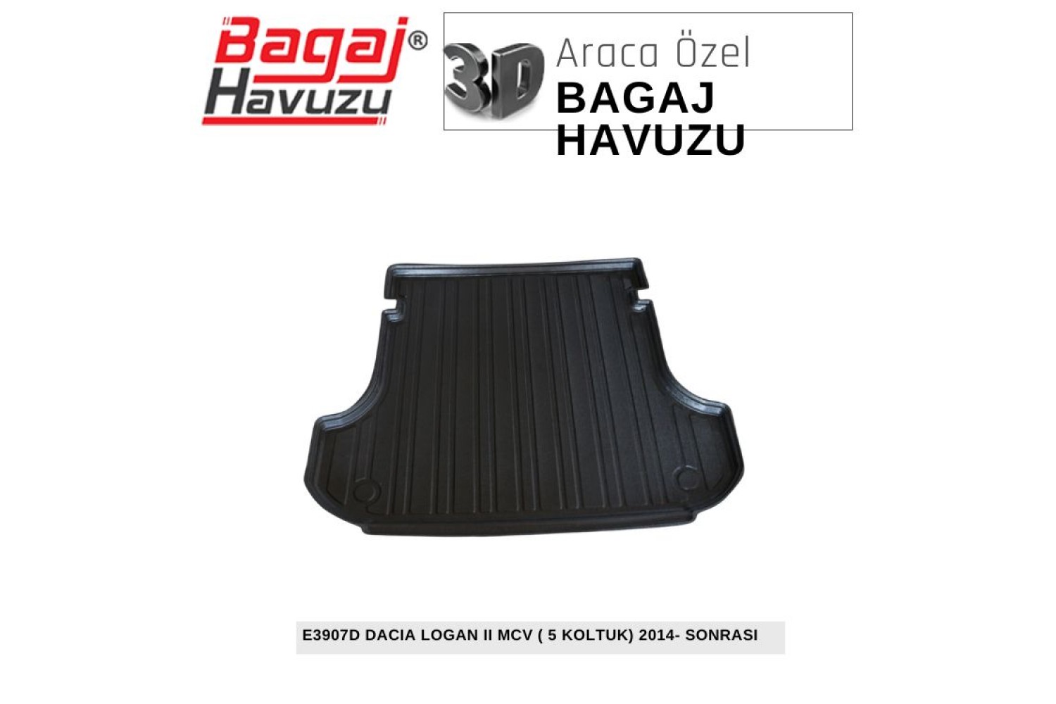 LOGAN (II) MCV ( 5 KOLTUK ) 2013-SONRASI EKONOMİK SERİ BAGAJ HAVUZU