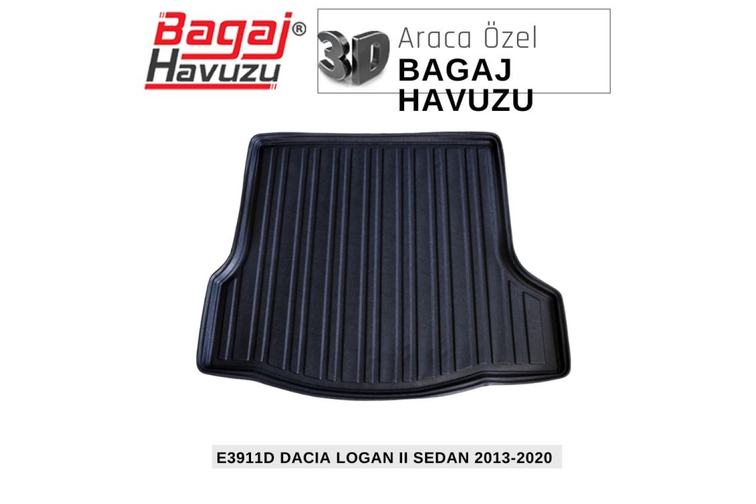 LOGAN (II) SEDAN 13-20 EKONOMİK SERİ BAGAJ HAVUZU