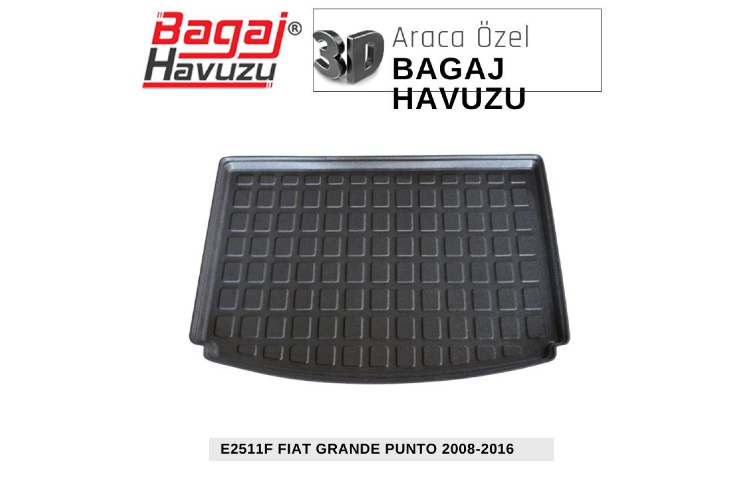 GRANDE PUNTO 2006-2018 EKONOMİK SERİ BAGAJ HAVUZU