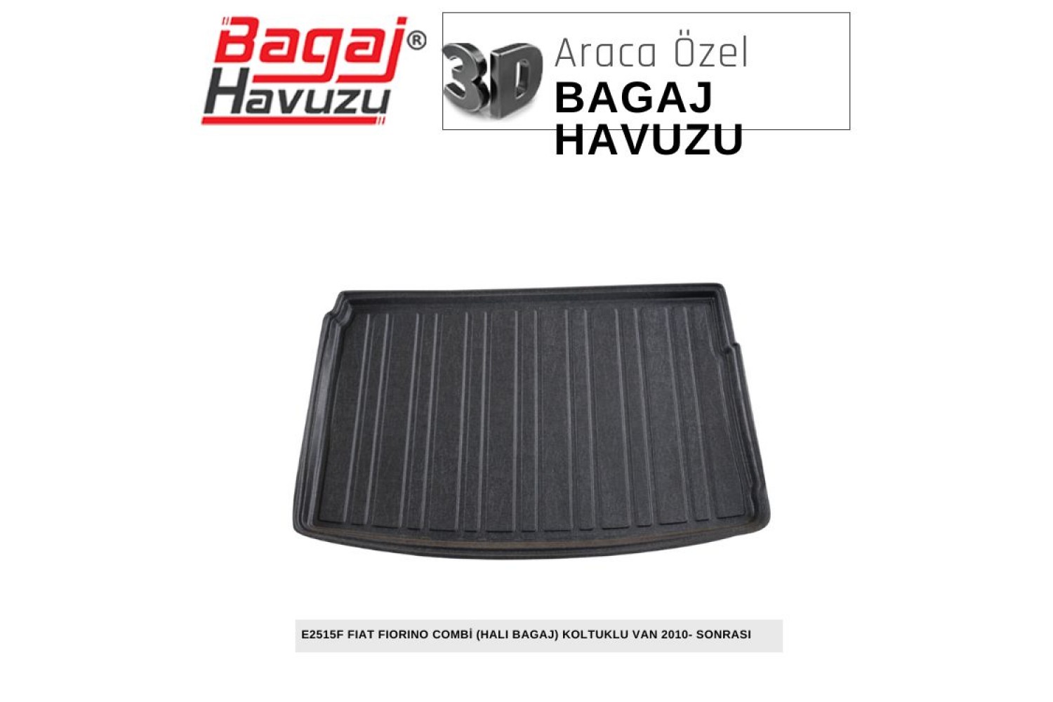 FİORİNO KOLTUKLU VAN 2008- SONRASI EKONOMİK SERİ BAGAJ HAVUZU