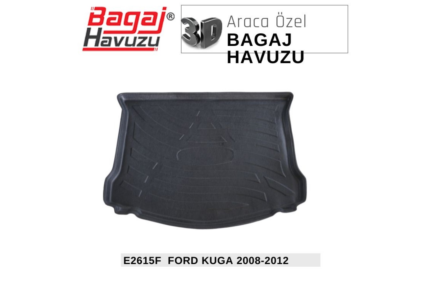 KUGA (I) 2008-2012 EKONOMİK SERİ BAGAJ HAVUZU
