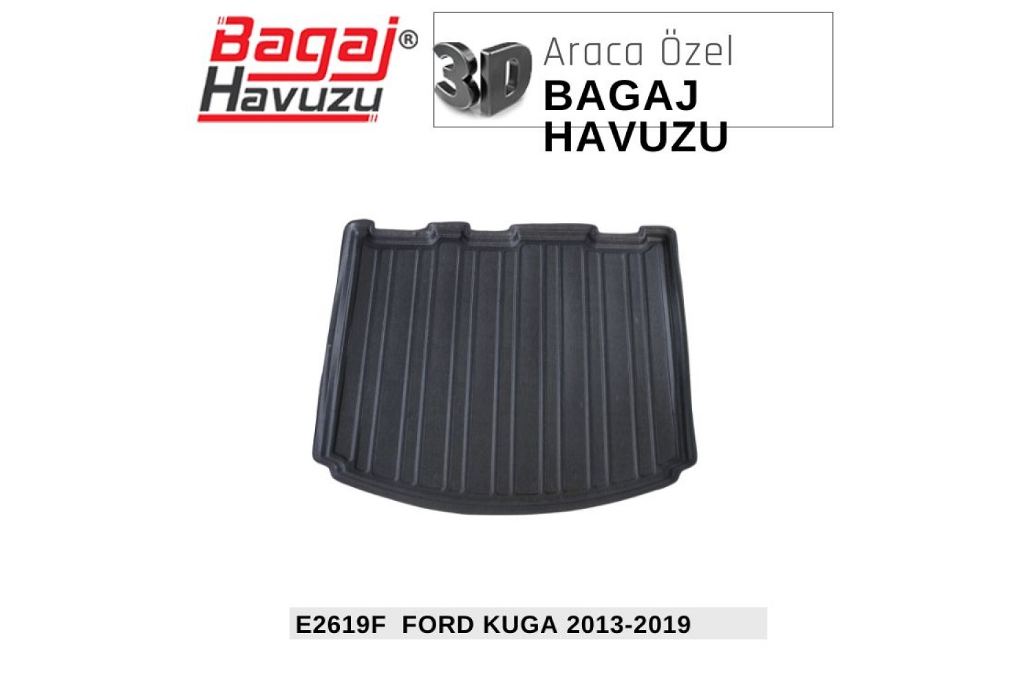 KUGA (II) 2013-2019 EKONOMİK SERİ BAGAJ HAVUZU