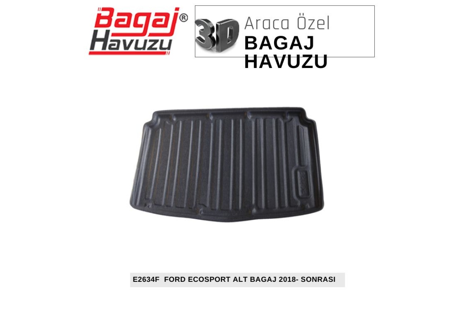 ECOSPORT 2018+ EKONOMİK SERİ BAGAJ HAVUZU