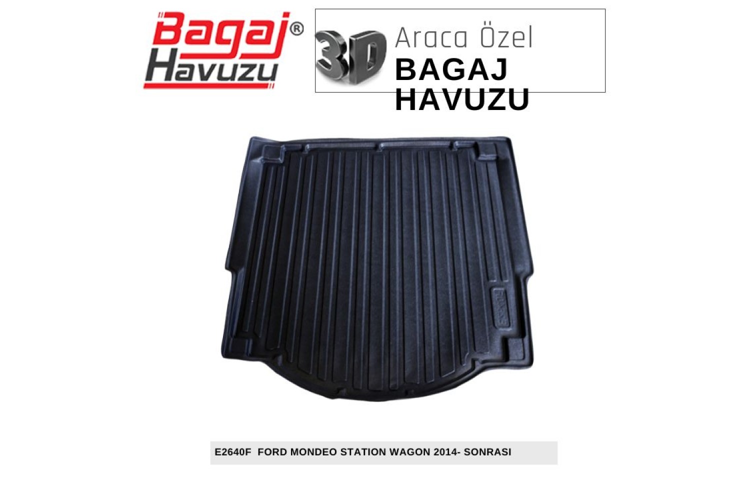 MONDEO (V) STW 2014+ EKONOMİK SERİ BAGAJ HAVUZU