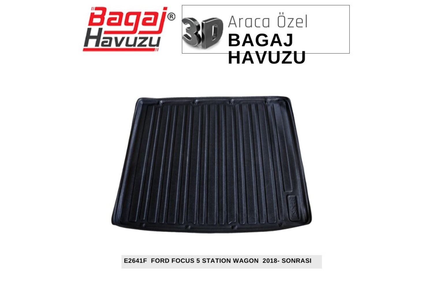 FOCUS (V) STATION WAGON 2018+ EKONOMİK SERİ BAGAJ HAVUZU