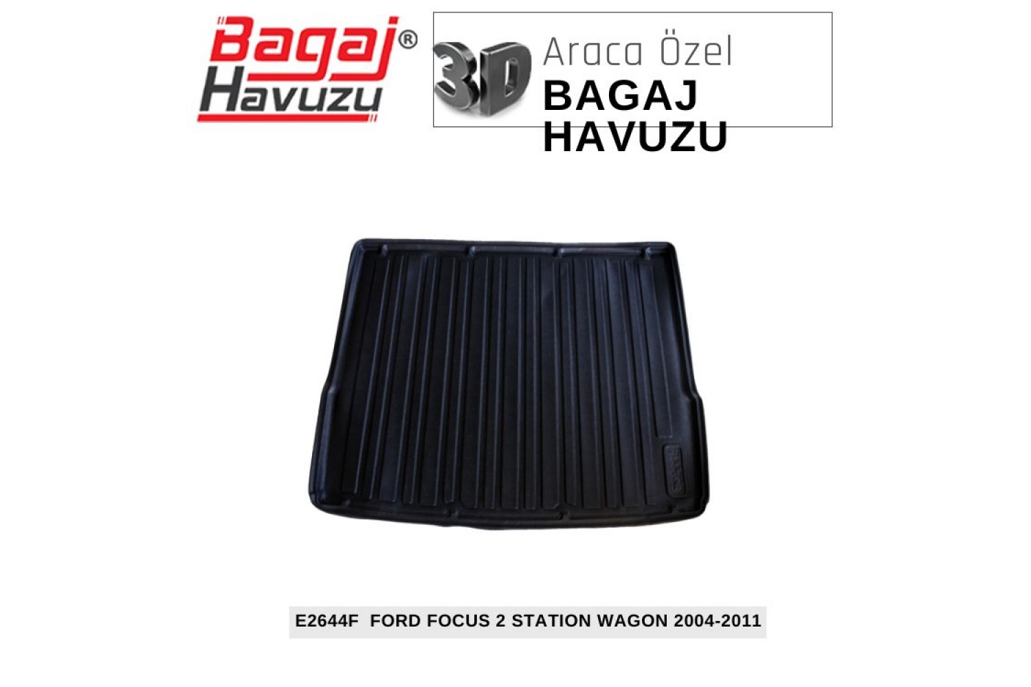 FOCUS (II) STATION WAGON 2004-2011 EKONOMİK SERİ BAGAJ HAVUZU