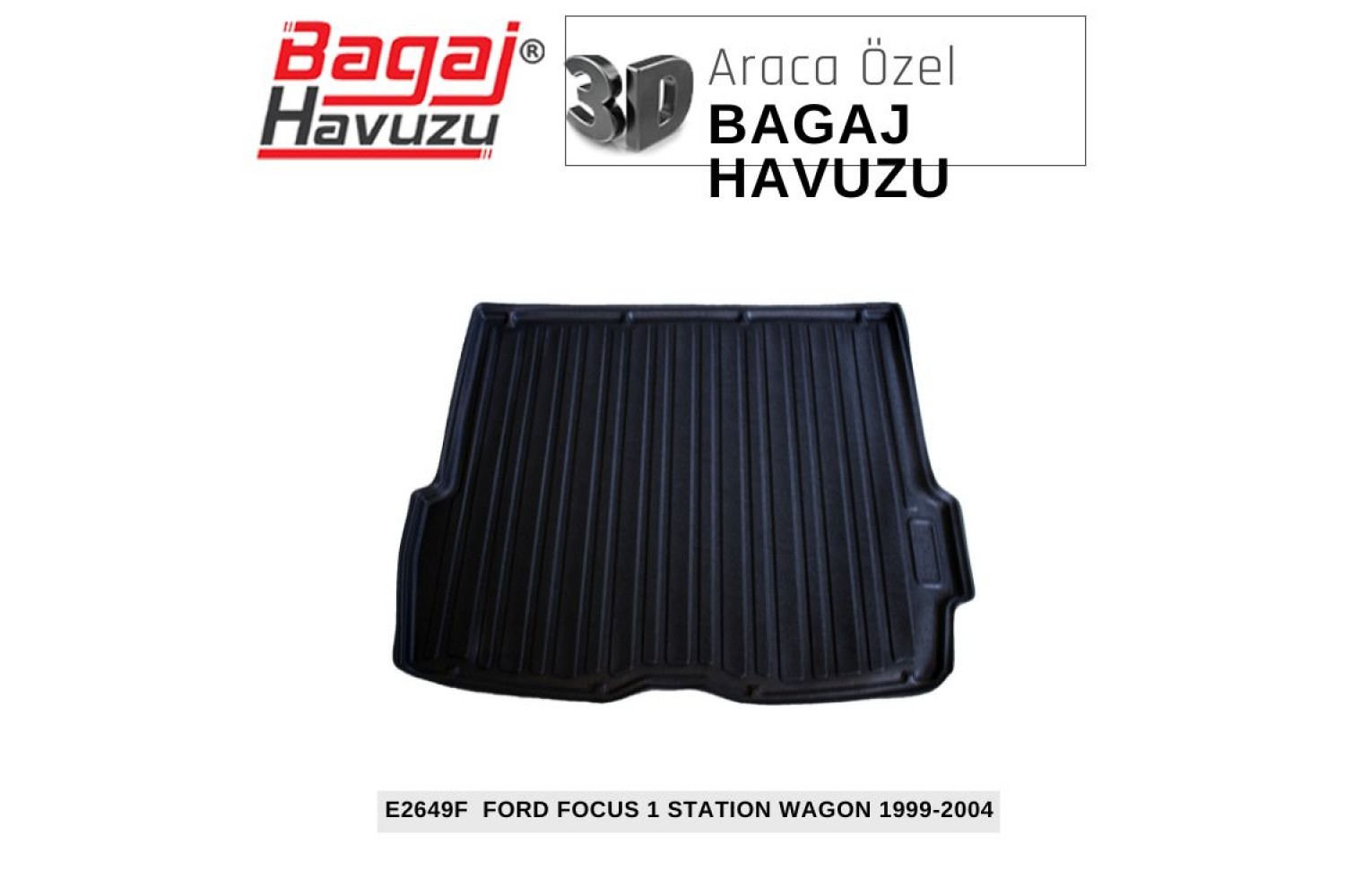 FOCUS (I) STW 1999-2004 EKONOMİK SERİ BAGAJ HAVUZU