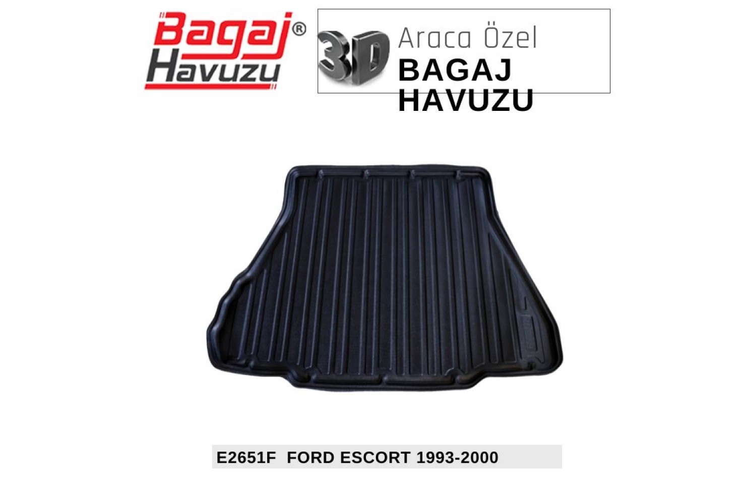 ESCORT SEDAN (V) 1993-2000 EKONOMİK SERİ BAGAJ HAVUZU