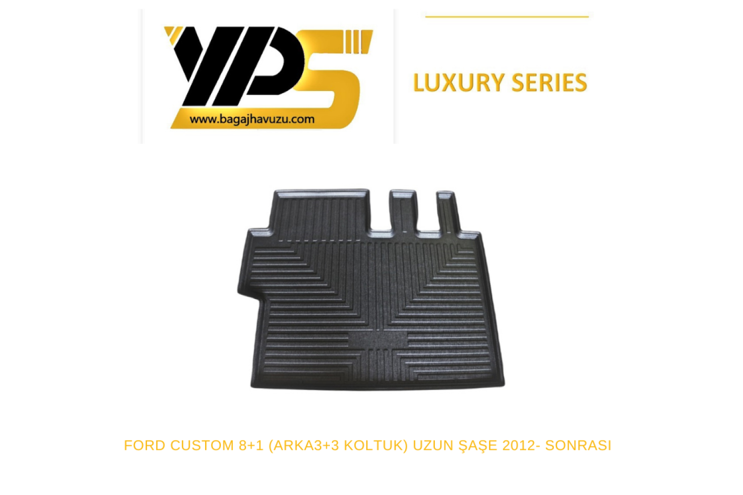 CUSTOM (I) 8+1 (ARKA 3+3 KOLTUK) UZUN ŞASE 2012-2023 LÜKS SERİ BAGAJ HAVUZU