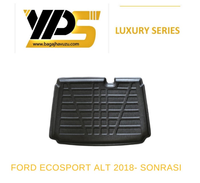 ECOSPORT 2018+ LÜKS SERİ BAGAJ HAVUZU