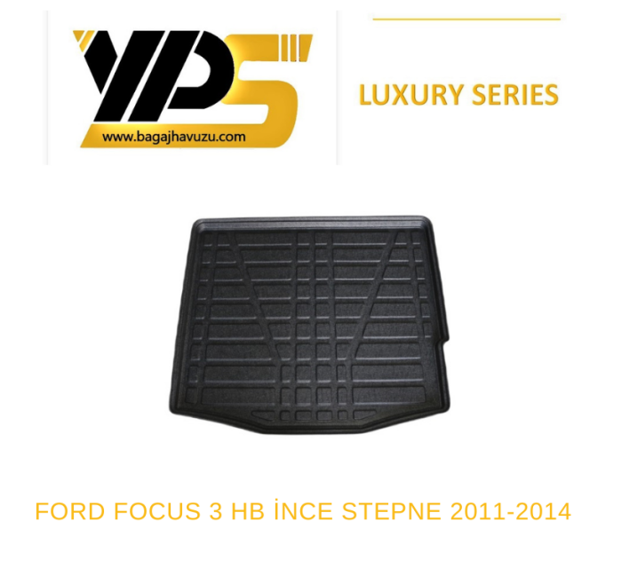FOCUS (III) HB İNCE STEPNE 2011-2014 LÜKS SERİ BAGAJ HAVUZU