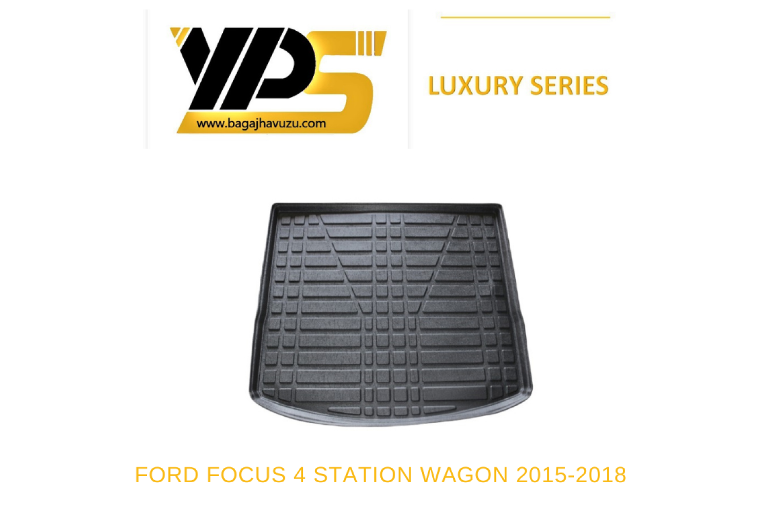 FOCUS (IV) STATION WAGON 2015-2018 LÜKS SERİ BAGAJ HAVUZU
