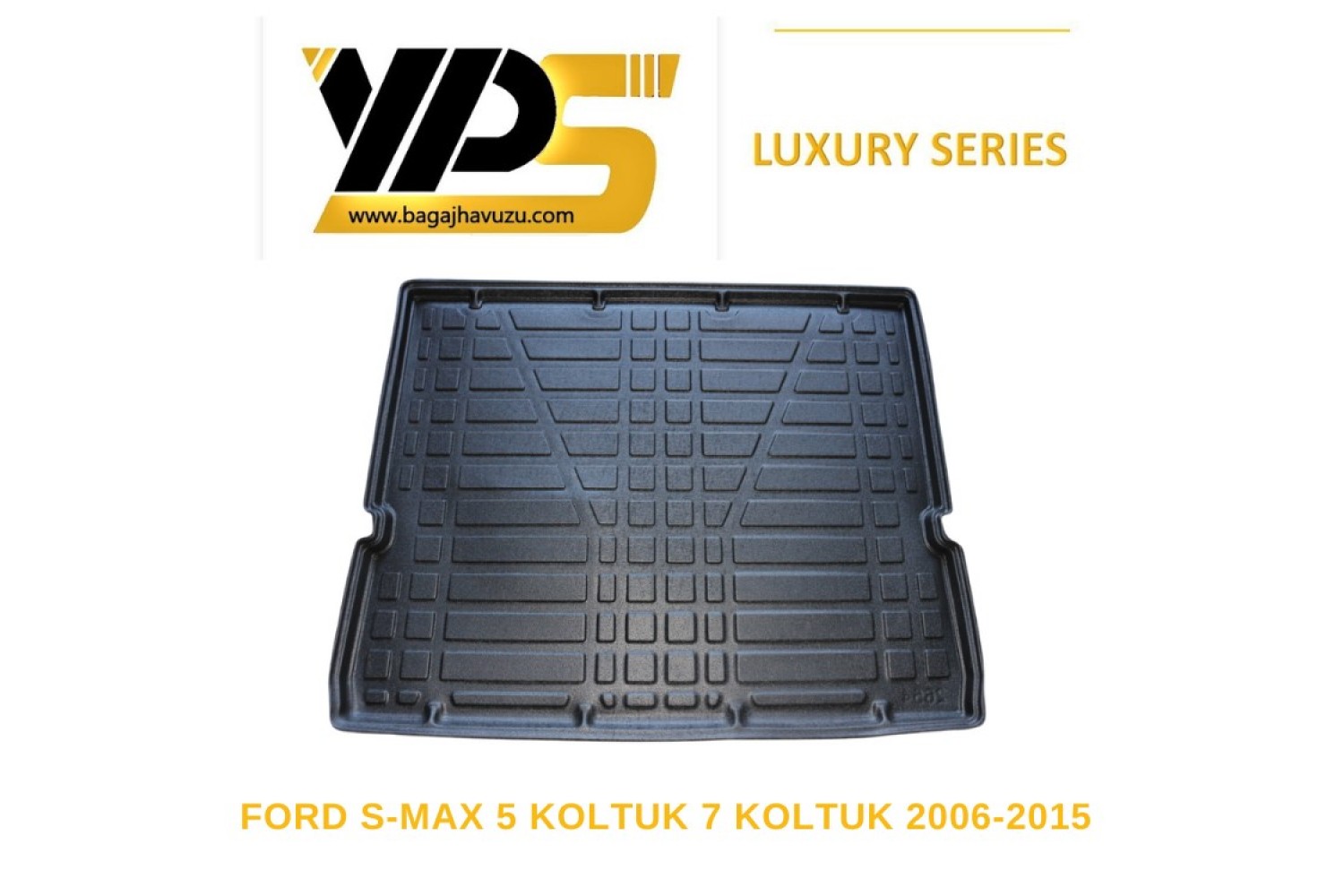 S-MAX (I) 5 KOLTUK 7 KOLTUK 2006-2015 LÜKS SERİ BAGAJ HAVUZU