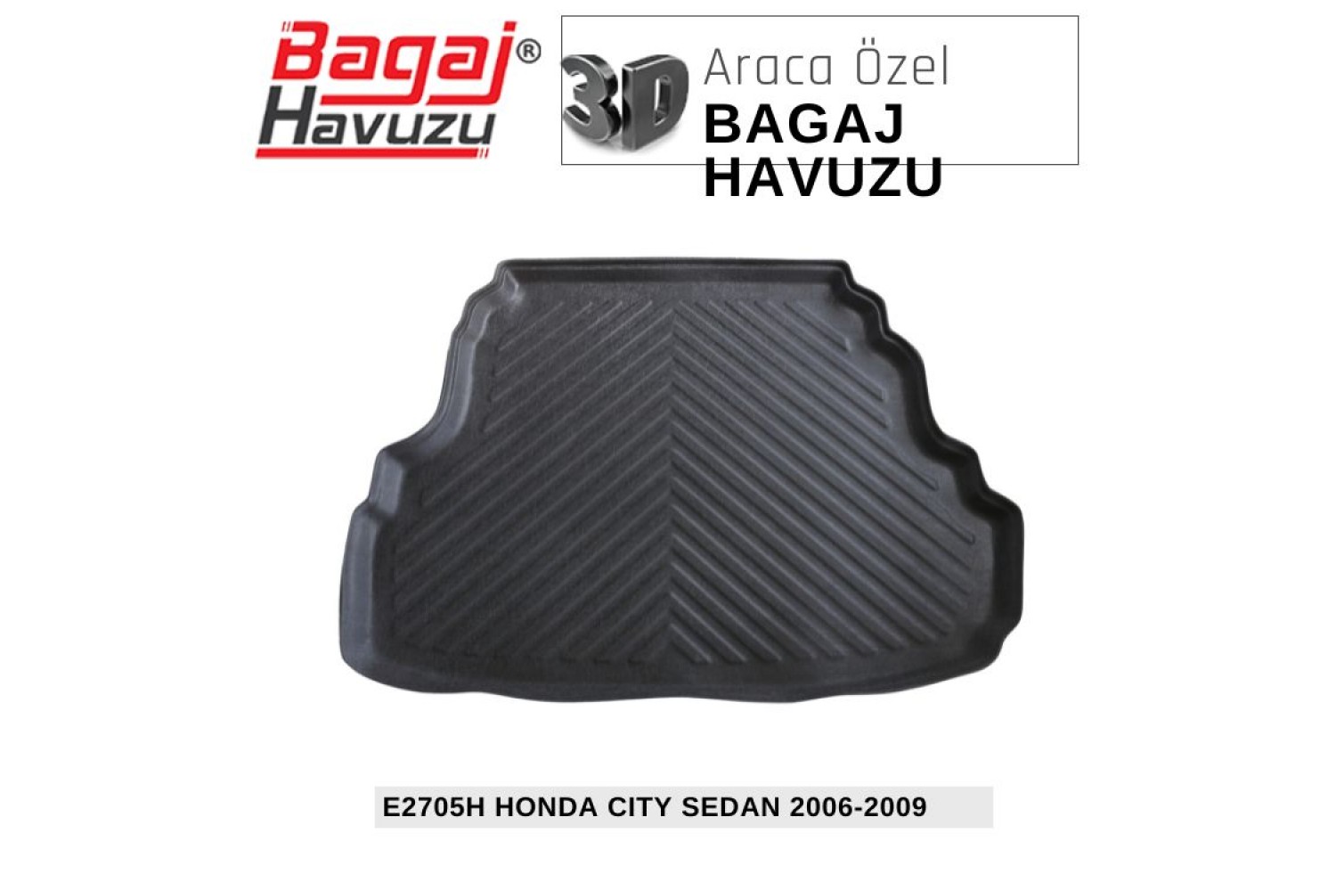 CITY SEDAN 2006-2009 EKONOMİK SERİ BAGAJ HAVUZU