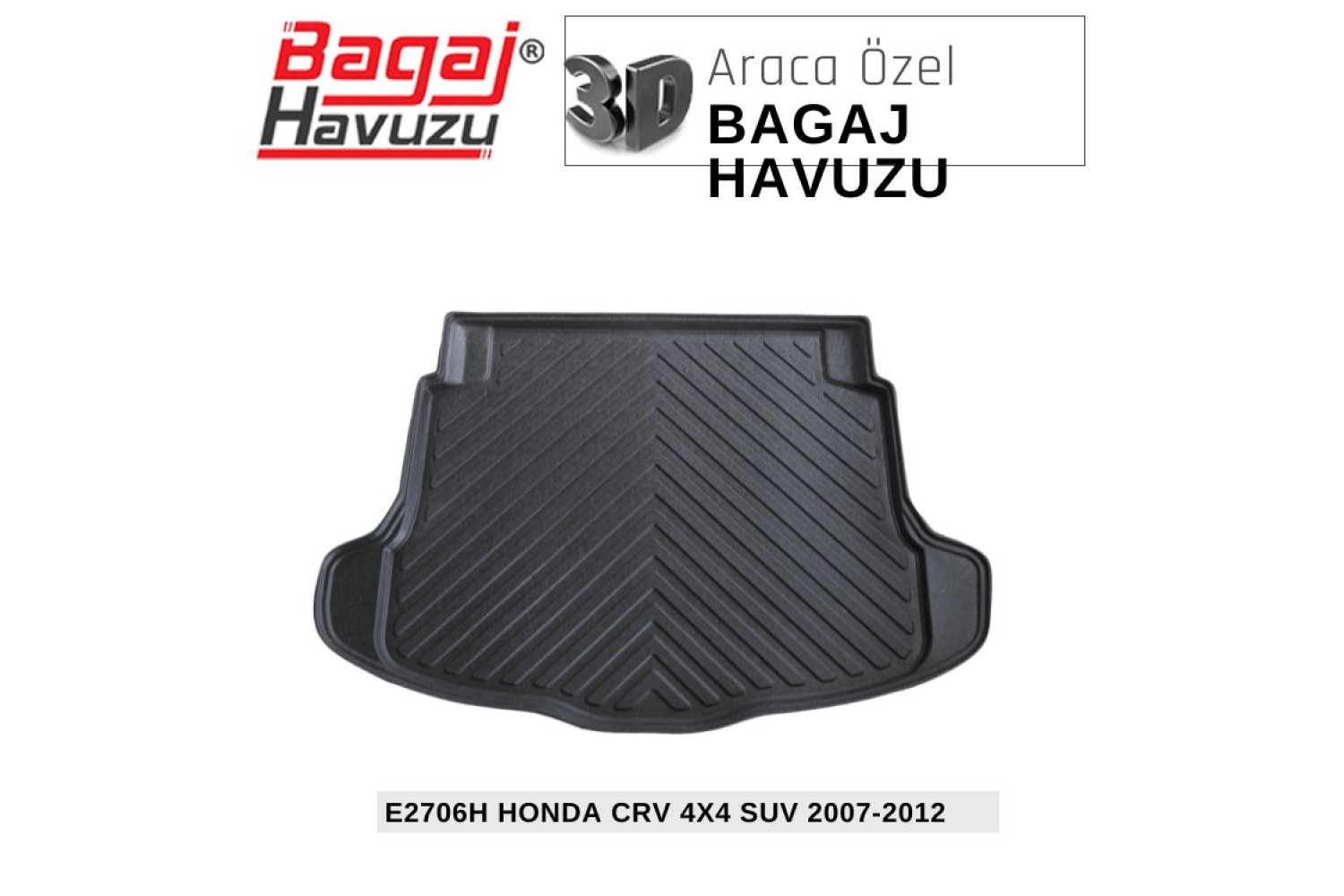 CRV 4X4 SUV (III) 2007-2012 EKONOMİK SERİ BAGAJ HAVUZU