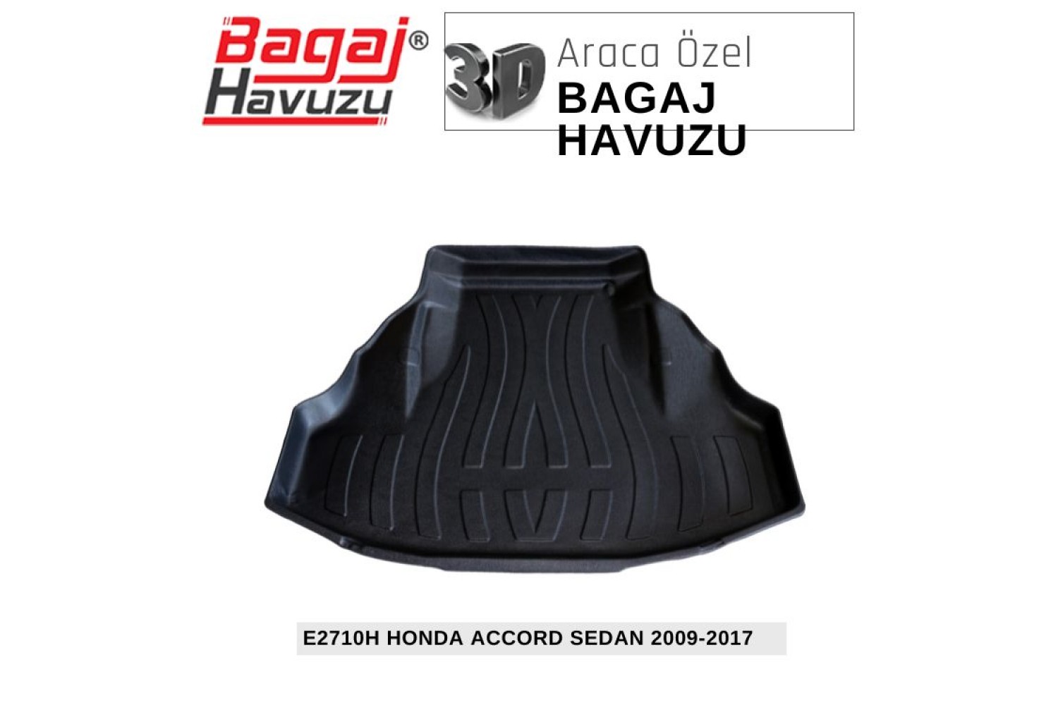 ACCORD (IX) SEDAN 2009-2016 EKONOMİK SERİ BAGAJ HAVUZU