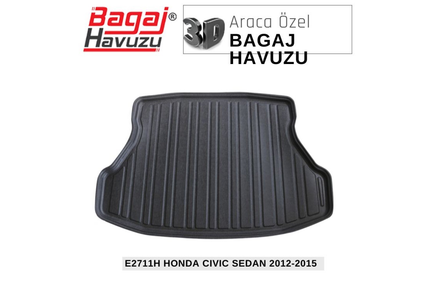 CIVIC (IX) SEDAN 2012-2016 EKONOMİK SERİ BAGAJ HAVUZU