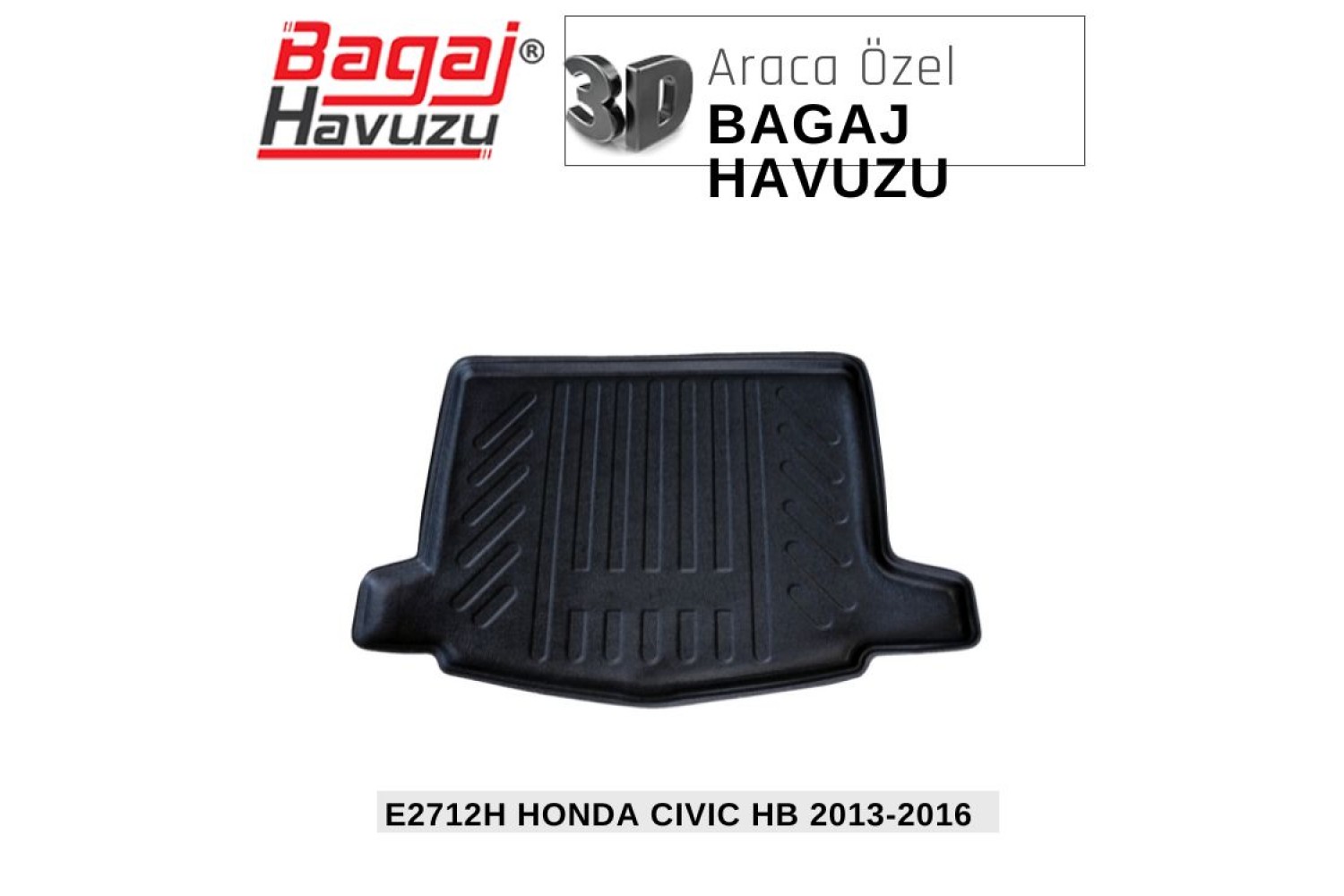 CIVIC (IX) HB 2013-2016 EKONOMİK SERİ BAGAJ HAVUZU