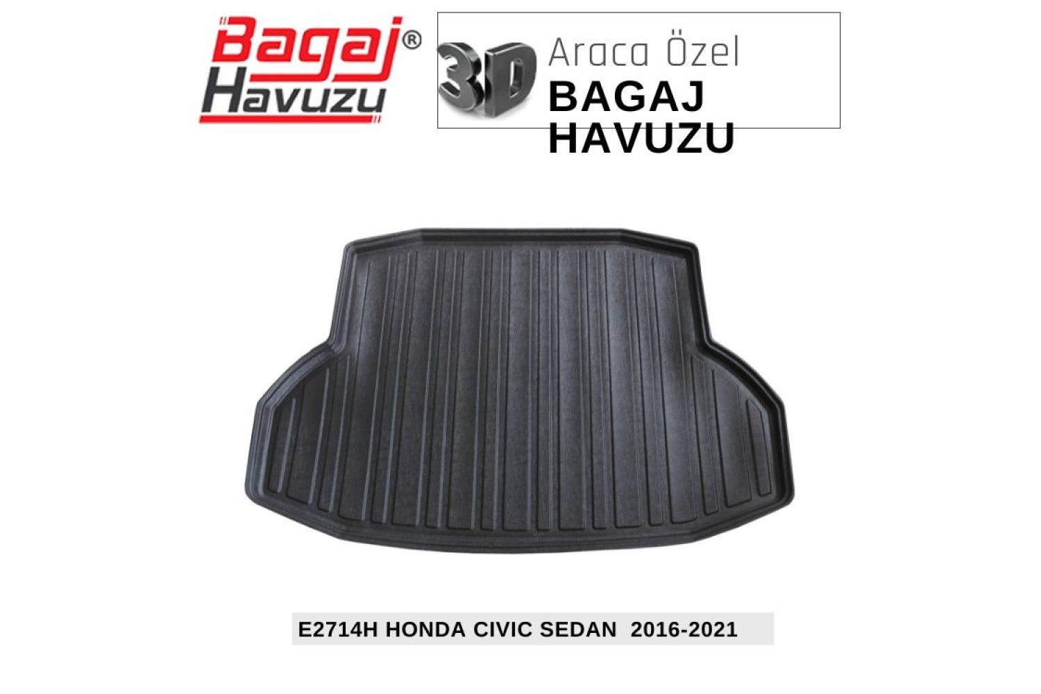 CIVIC (X) SEDAN 2016-2021 EKONOMİK SERİ BAGAJ HAVUZU