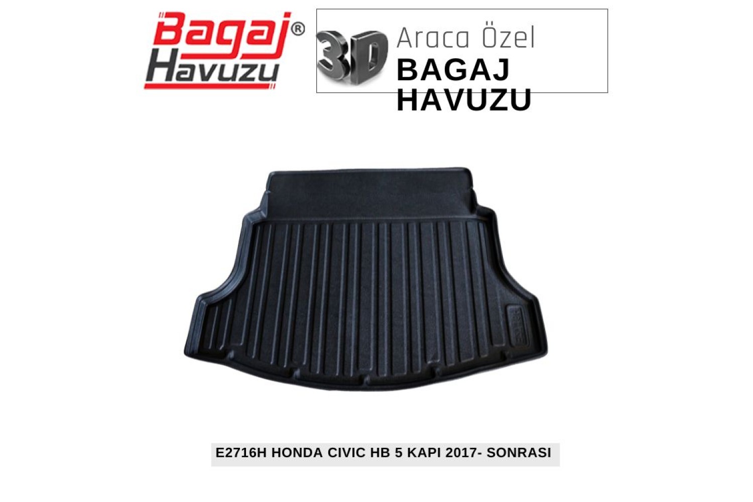 CIVIC (X) HB 5 KAPI 2017+ EKONOMİK SERİ BAGAJ HAVUZU