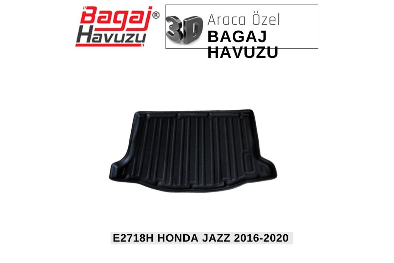 JAZZ (III) 2016-2020 EKONOMİK SERİ BAGAJ HAVUZU