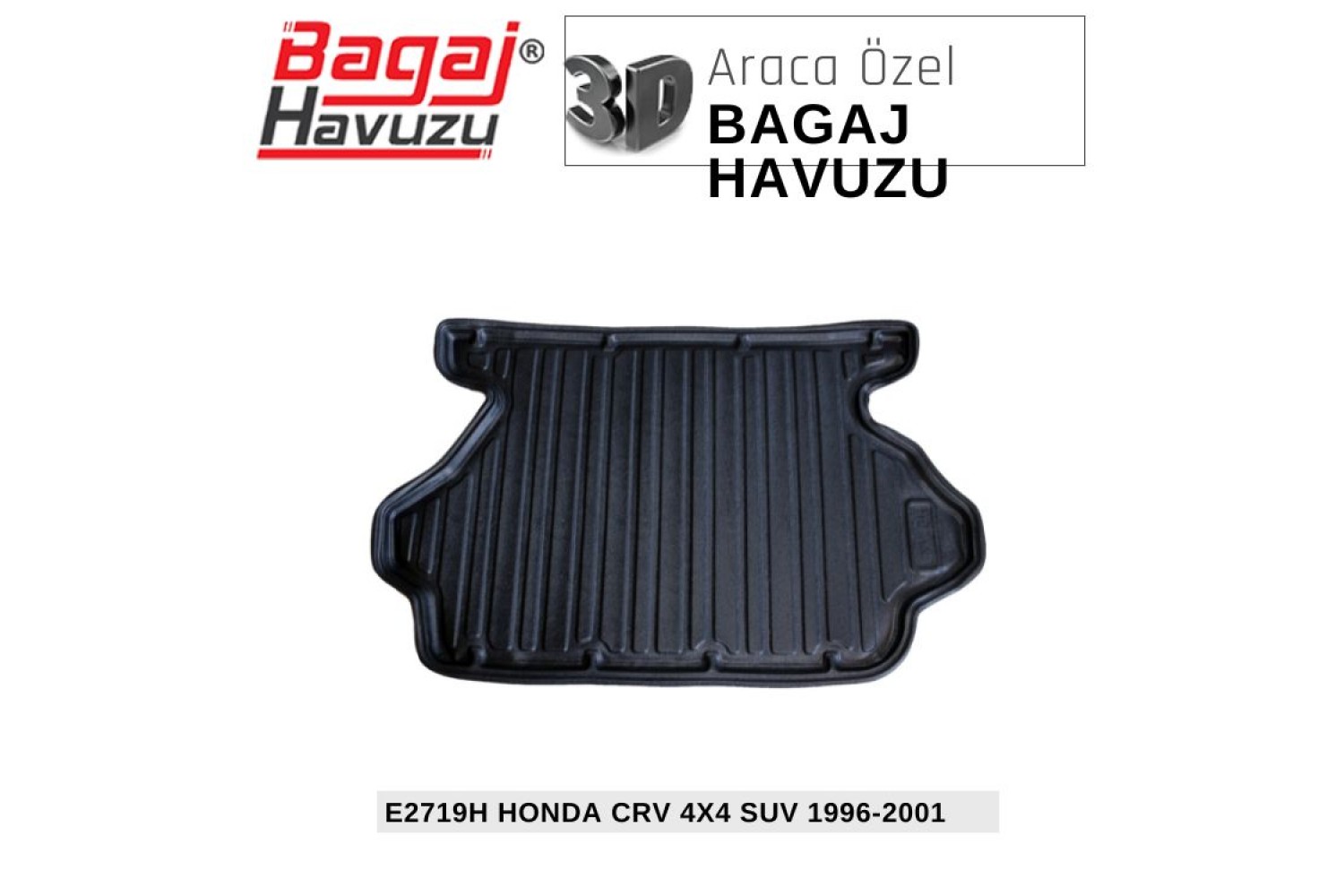 CRV 4X4 SUV (I) 1996-2001 EKONOMİK SERİ BAGAJ HAVUZU