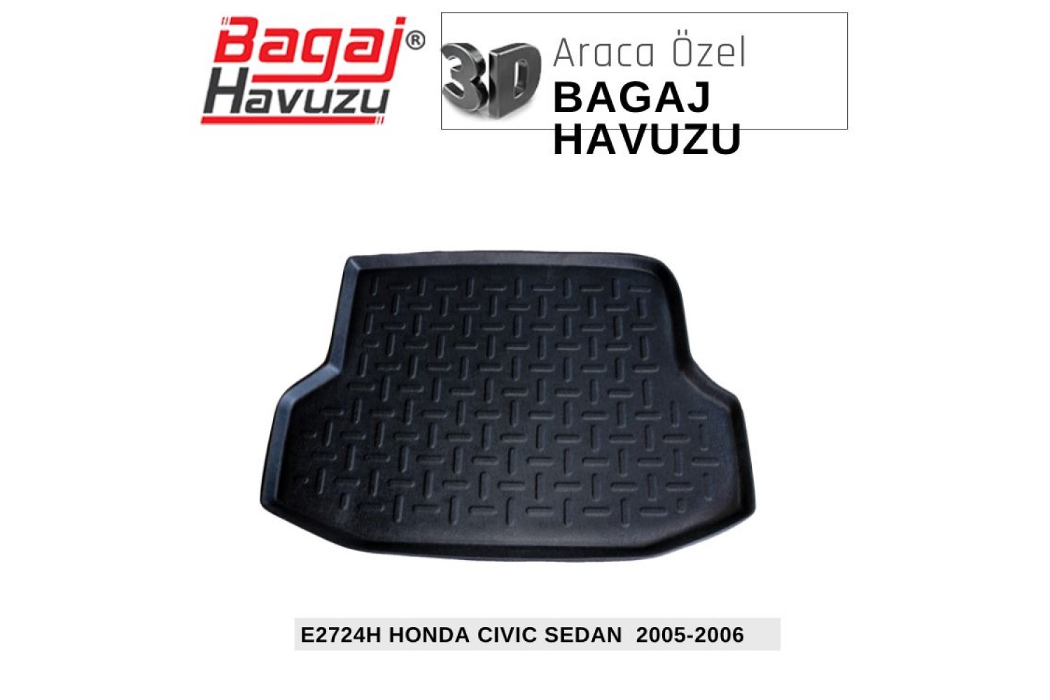 CIVIC (VII) SEDAN 2005-2006 EKONOMİK SERİ BAGAJ HAVUZU