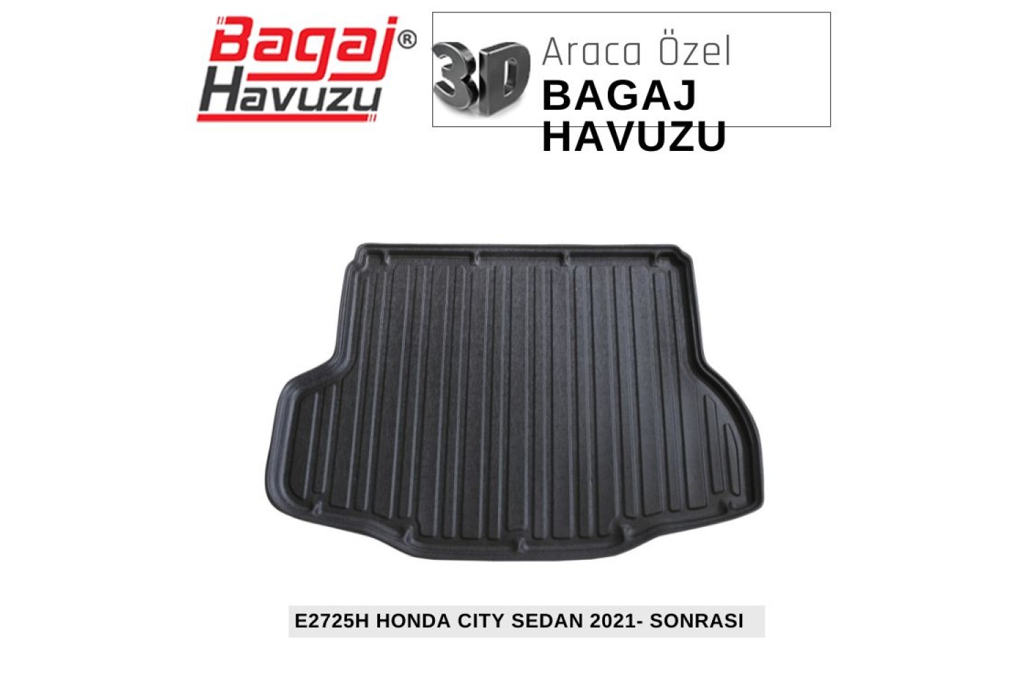 CITY SEDAN 2021+ EKONOMİK SERİ BAGAJ HAVUZU