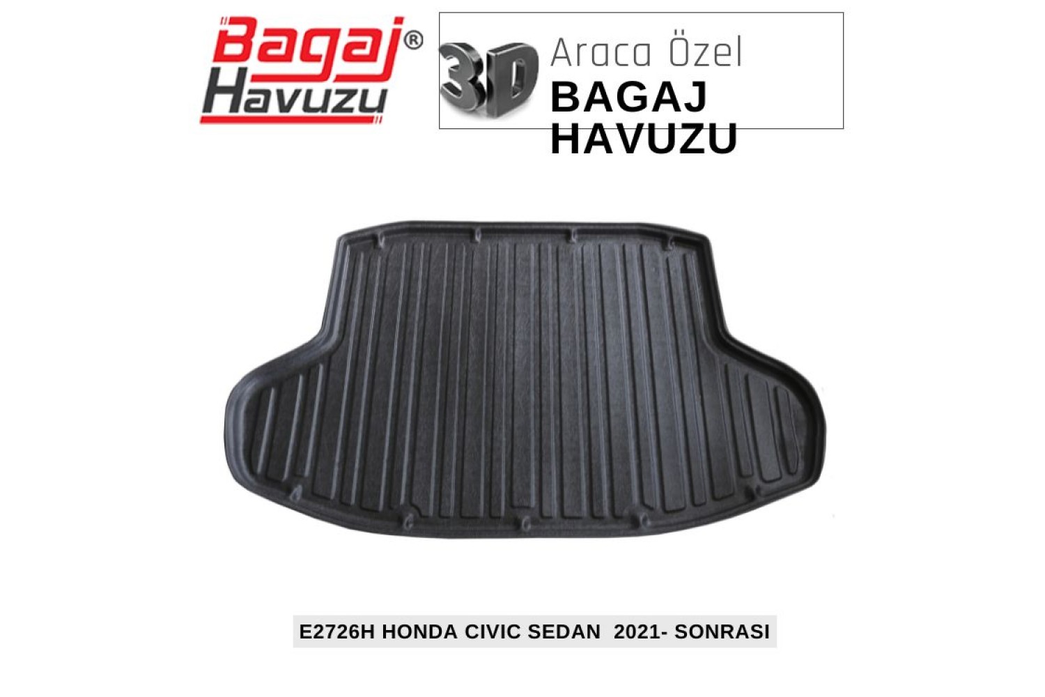 CIVIC (XI )SEDAN 2021+ EKONOMİK SERİ BAGAJ HAVUZU