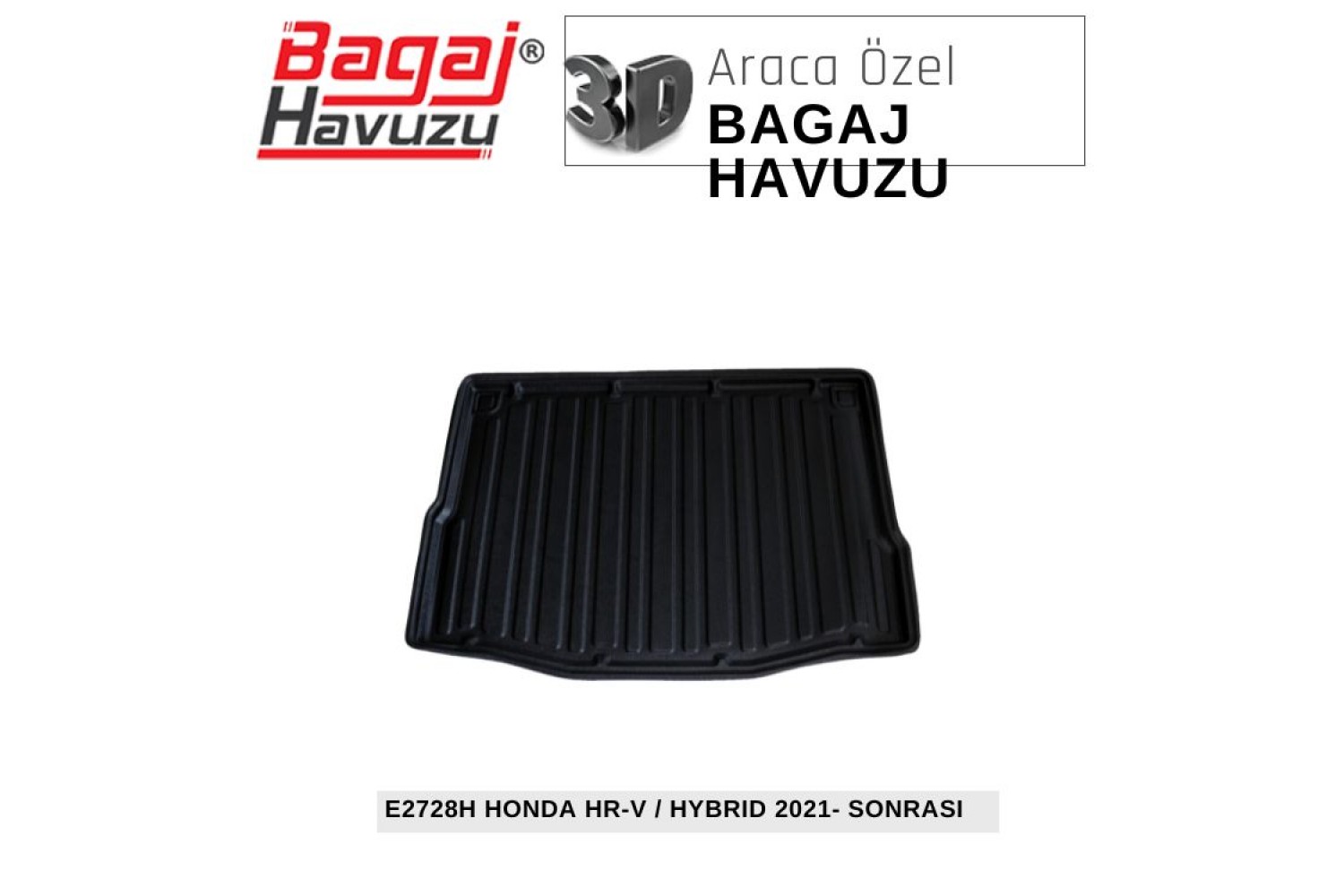 HR-V / HYBRIT (III) 2021+ EKONOMİK SERİ BAGAJ HAVUZU