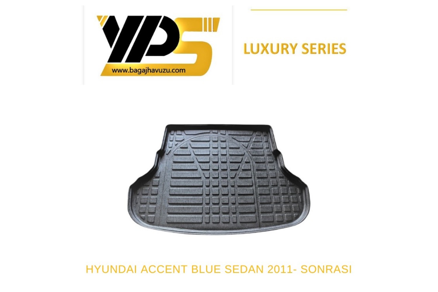 ACCENT BLUE SEDAN (IV-RB) 2011-2018 LÜKS SERİ BAGAJ HAVUZU