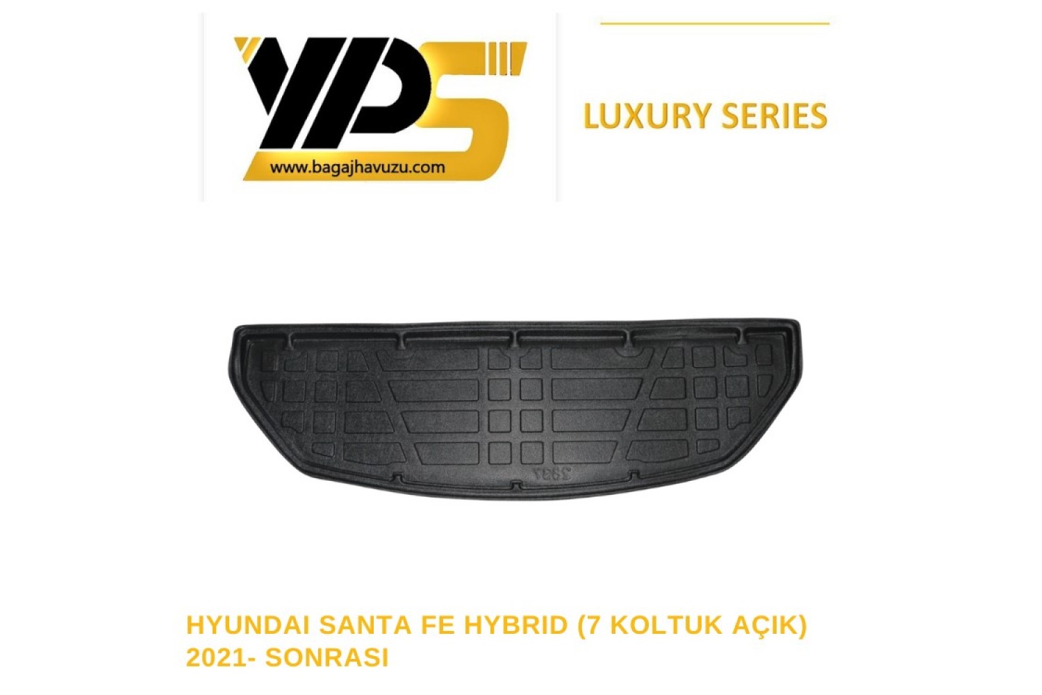 SANTA FE HYBRIT (7 KOLTUK AÇIK) 2021+ LÜKS SERİ BAGAJ HAVUZU