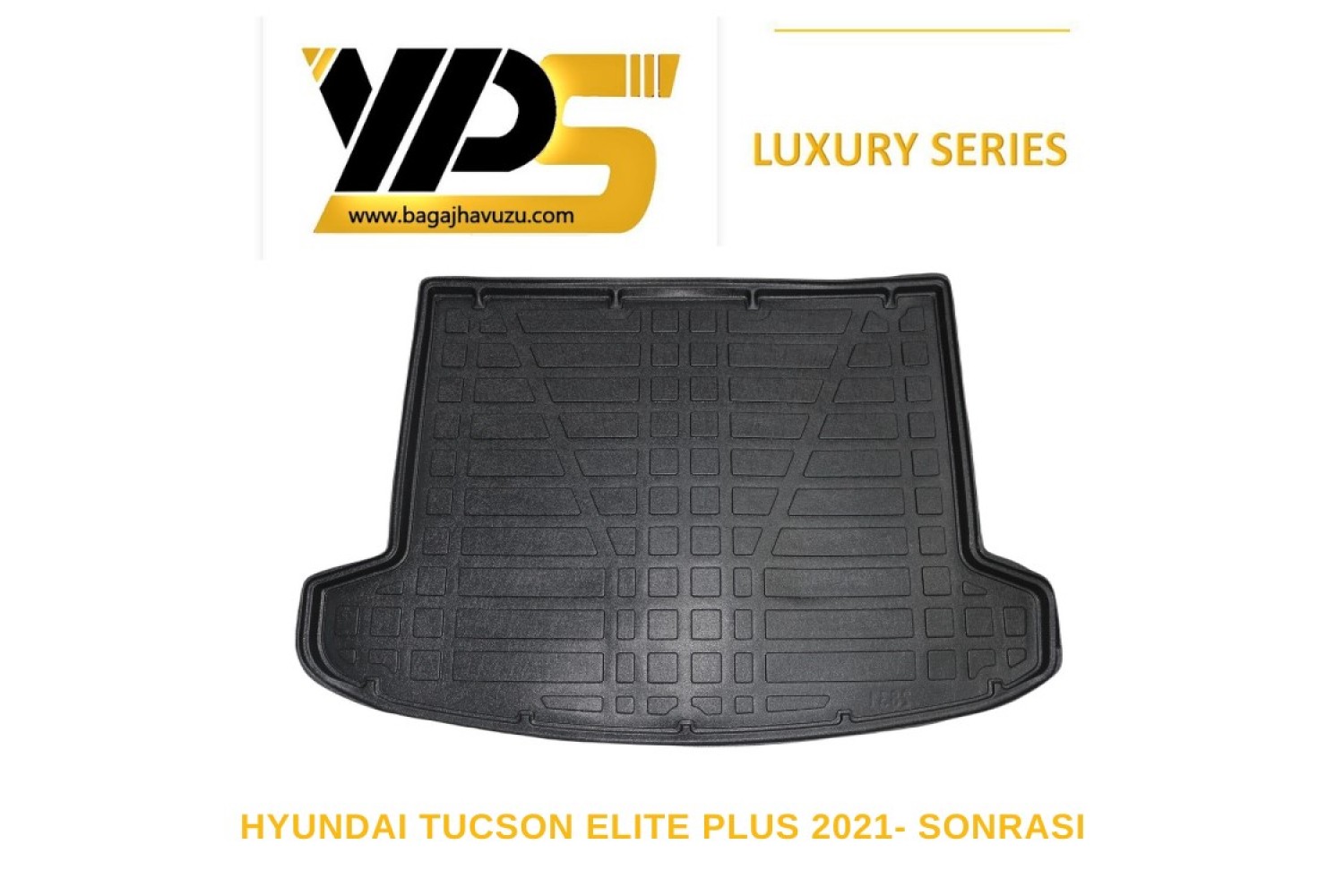 TUCSON ELİTE PLUS (NX4) 2021+ LÜKS SERİ BAGAJ HAVUZU