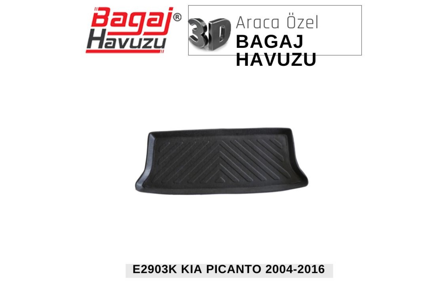 PİCANTO (SA) 2004-2011 EKONOMİK SERİ BAGAJ HAVUZU