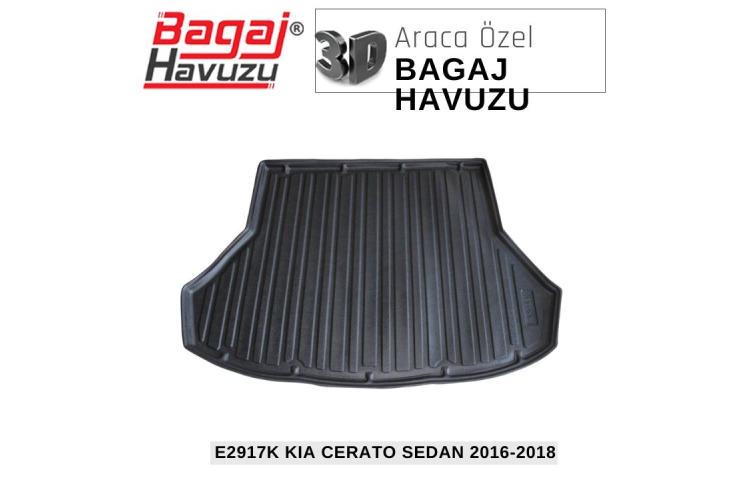 CERATO SEDAN III (YD) 2012-2022 EKONOMİK SERİ BAGAJ HAVUZU