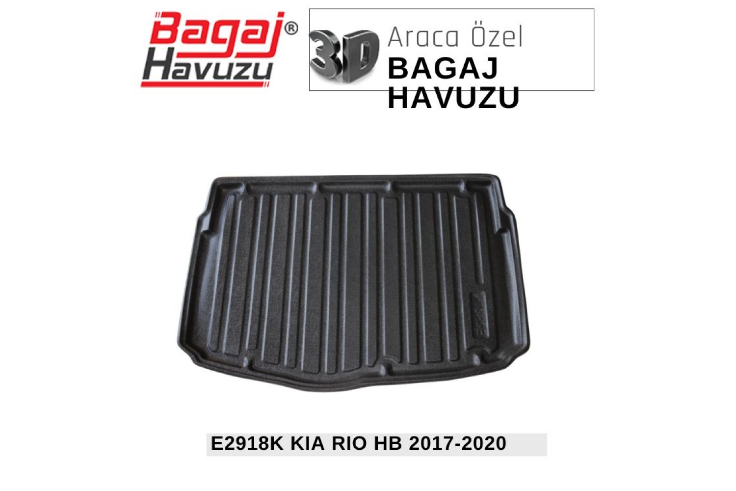 RIO HB (YB) 2017-2021 EKONOMİK SERİ BAGAJ HAVUZU